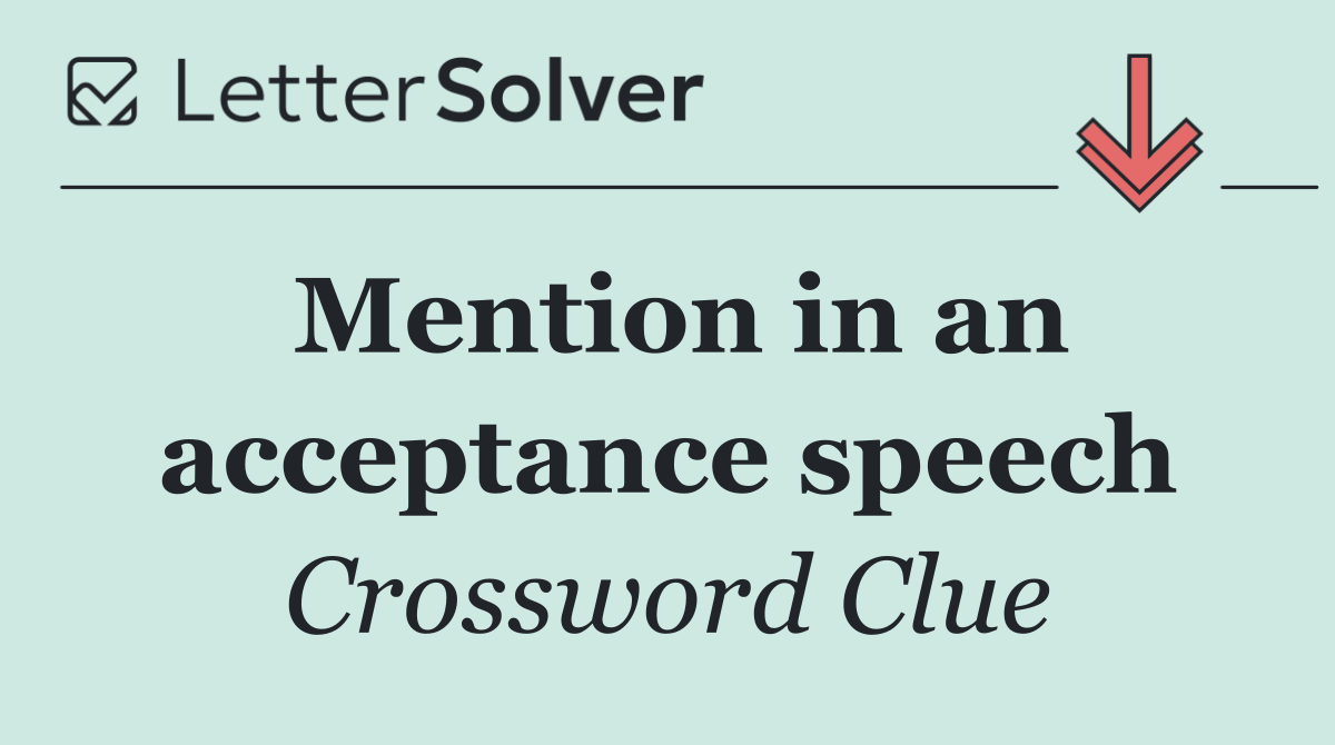 Mention in an acceptance speech