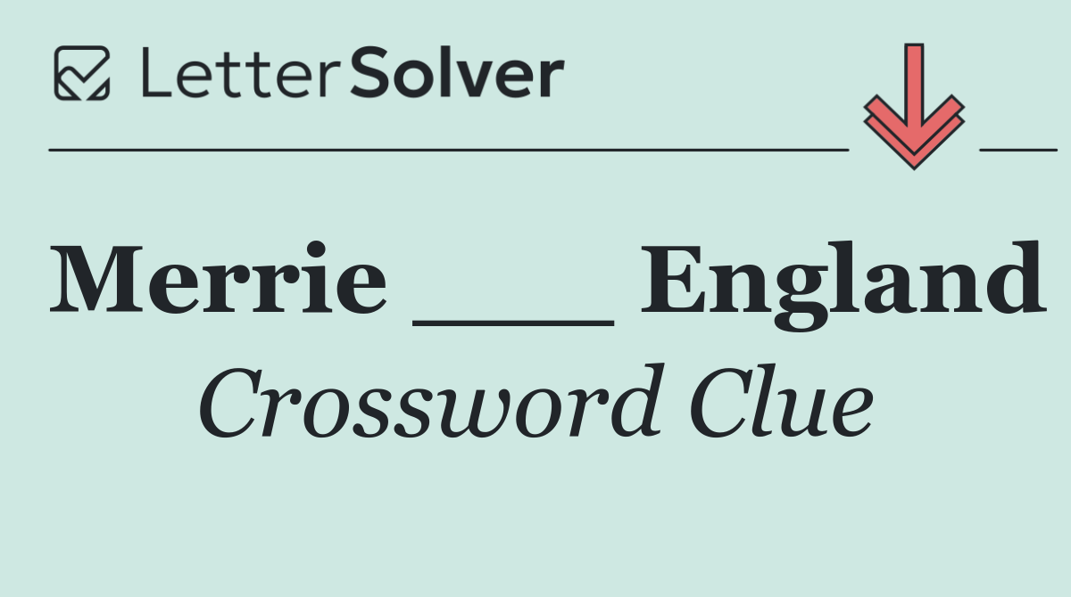 Merrie ___ England