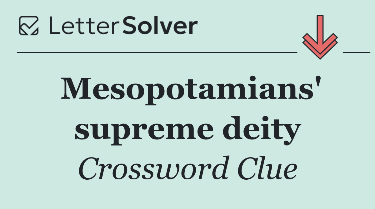 Mesopotamians' supreme deity