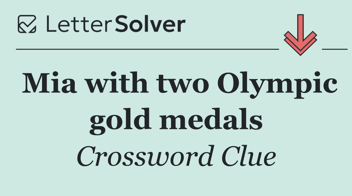 Mia with two Olympic gold medals