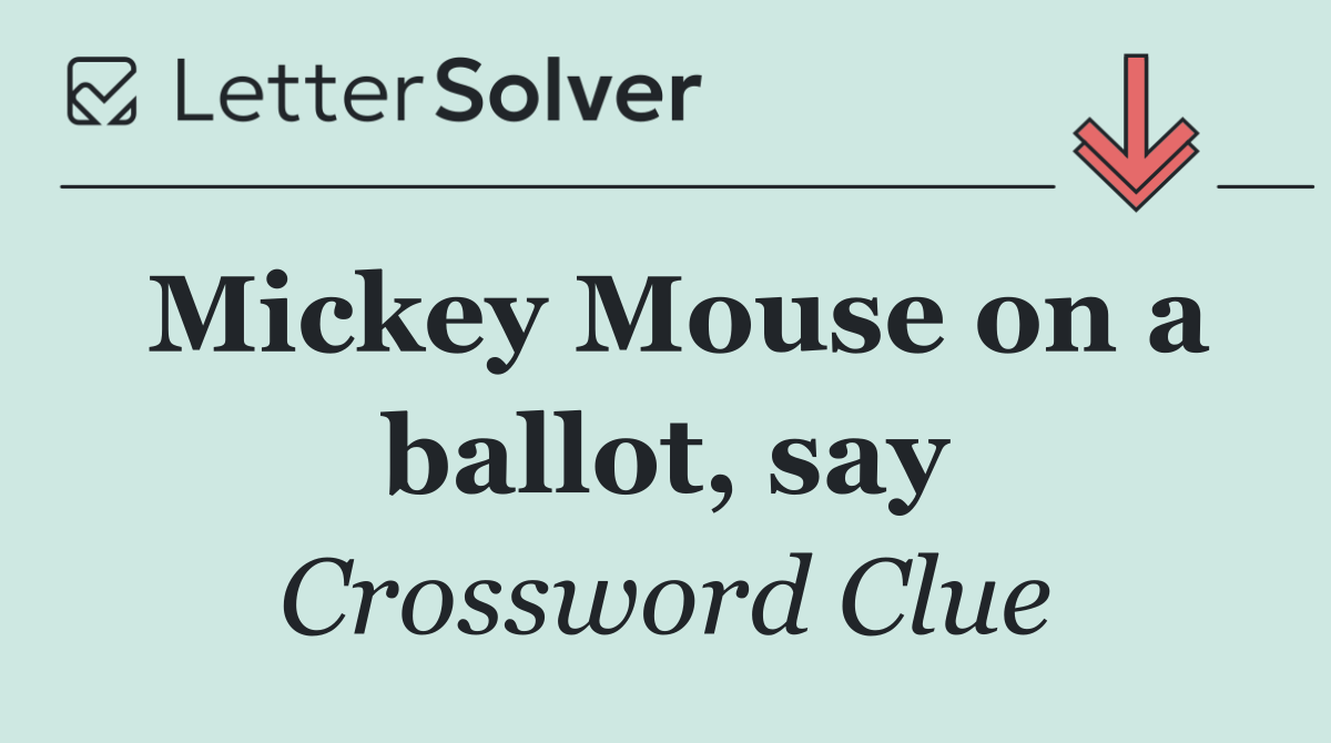 Mickey Mouse on a ballot, say