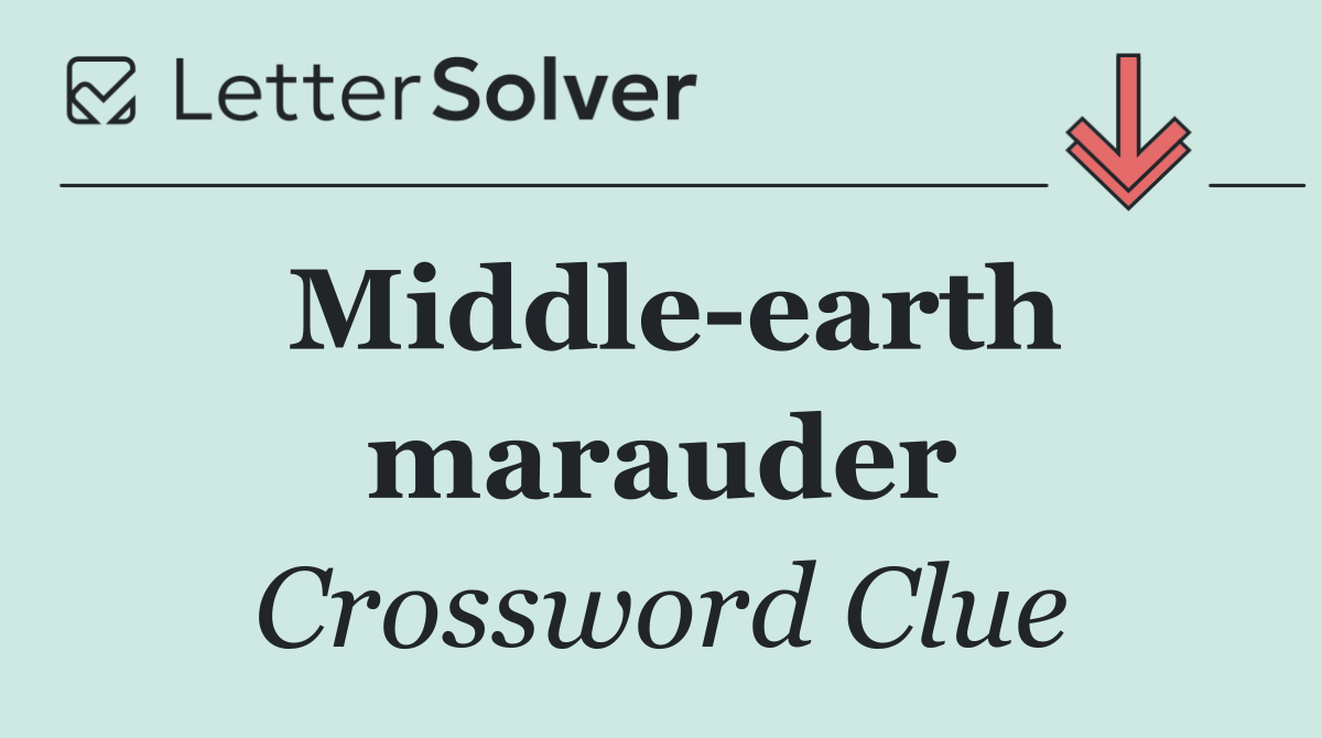 Middle earth marauder