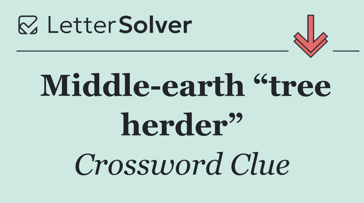Middle earth “tree herder”
