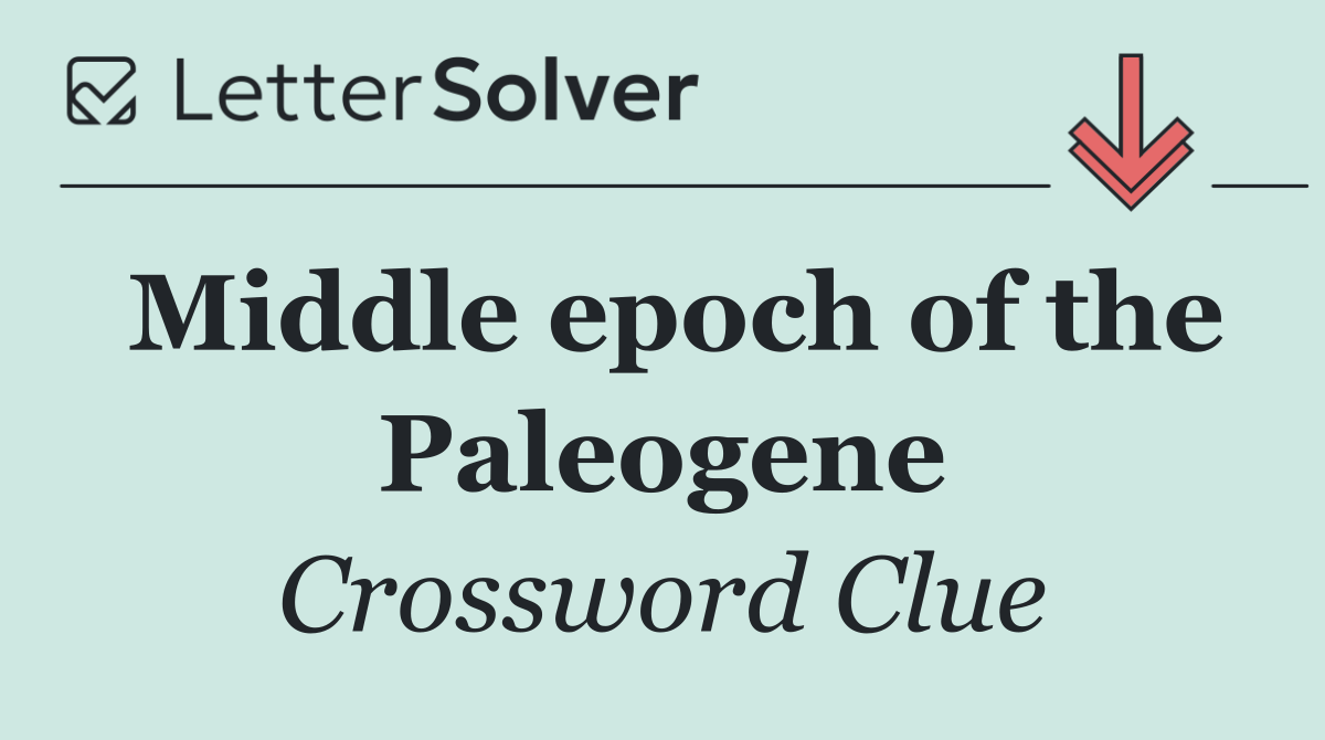 Middle epoch of the Paleogene