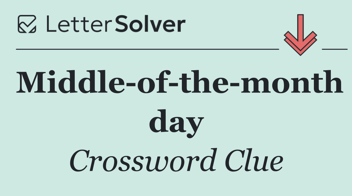 Middle of the month day
