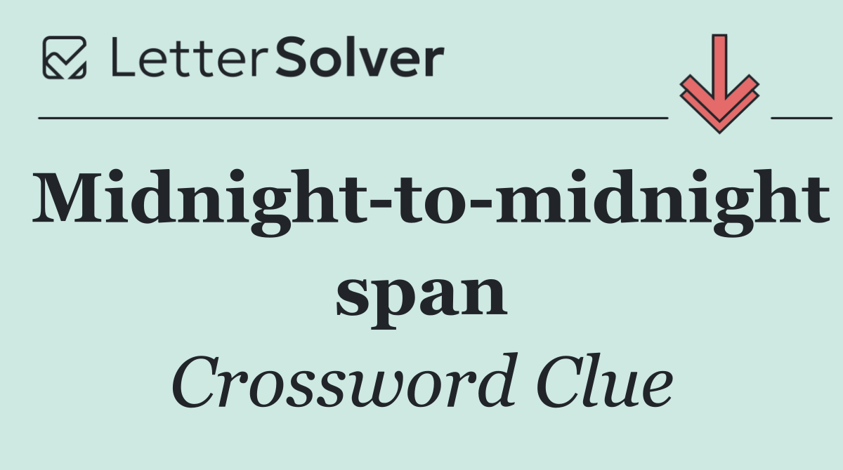 Midnight to midnight span