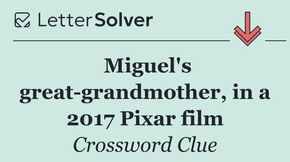 Miguel's great grandmother, in a 2017 Pixar film