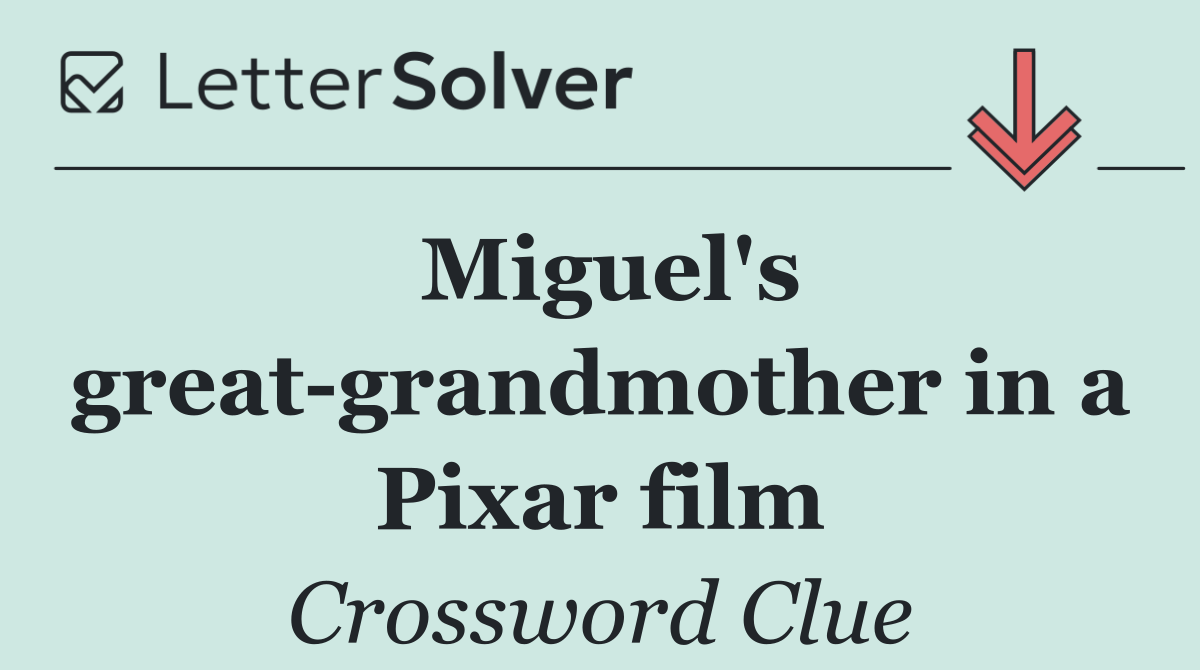 Miguel's great grandmother in a Pixar film