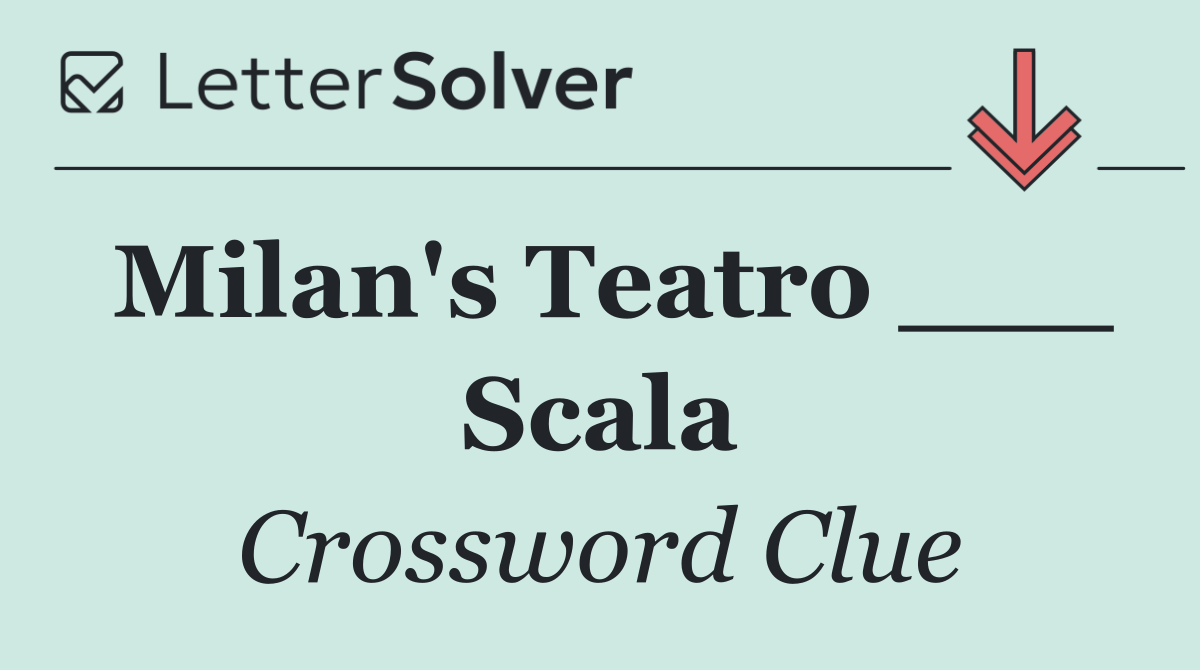 Milan's Teatro ___ Scala