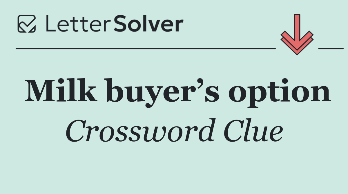 Milk buyer’s option