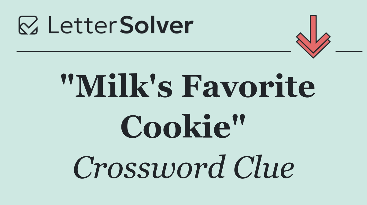 "Milk's Favorite Cookie"