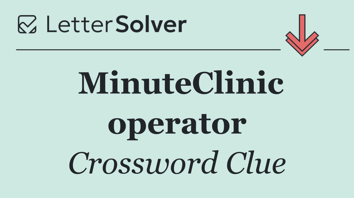 MinuteClinic operator