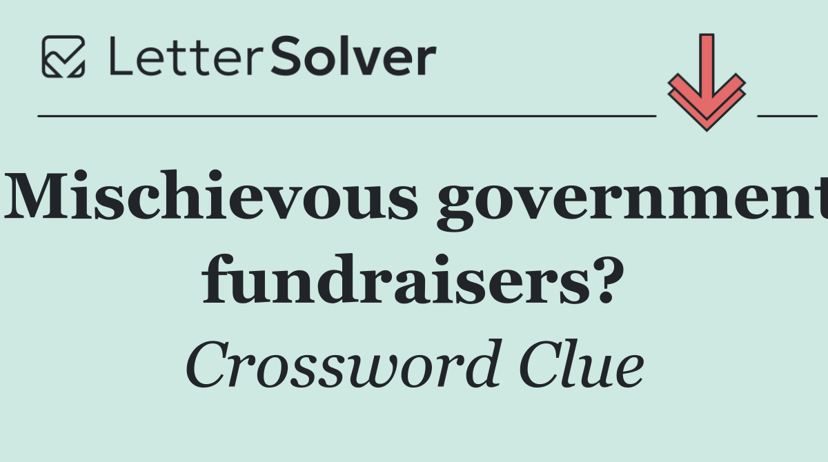 Mischievous government fundraisers?