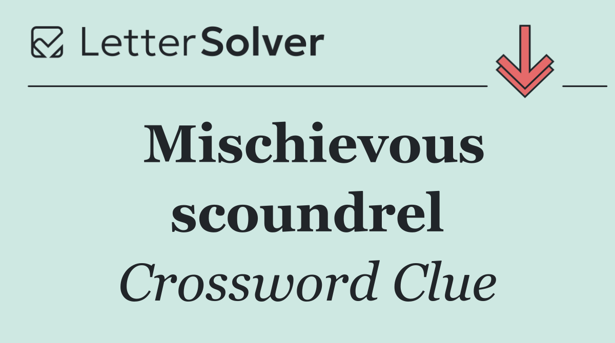 Mischievous scoundrel