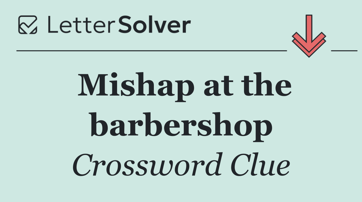 Mishap at the barbershop