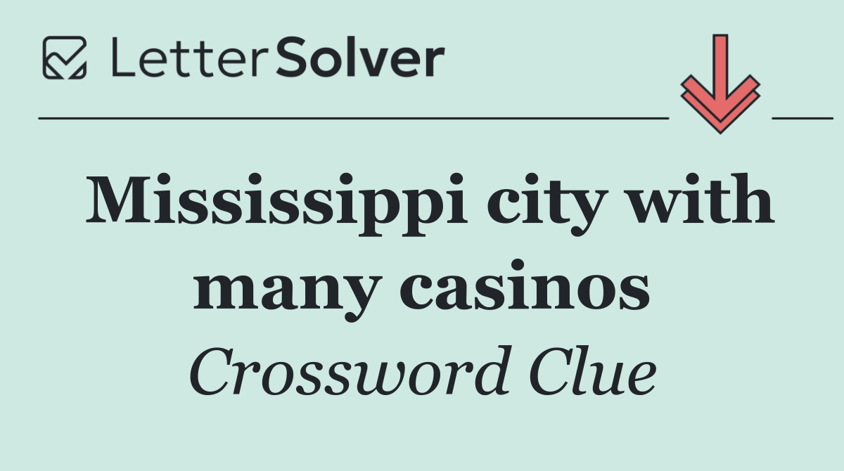 Mississippi city with many casinos