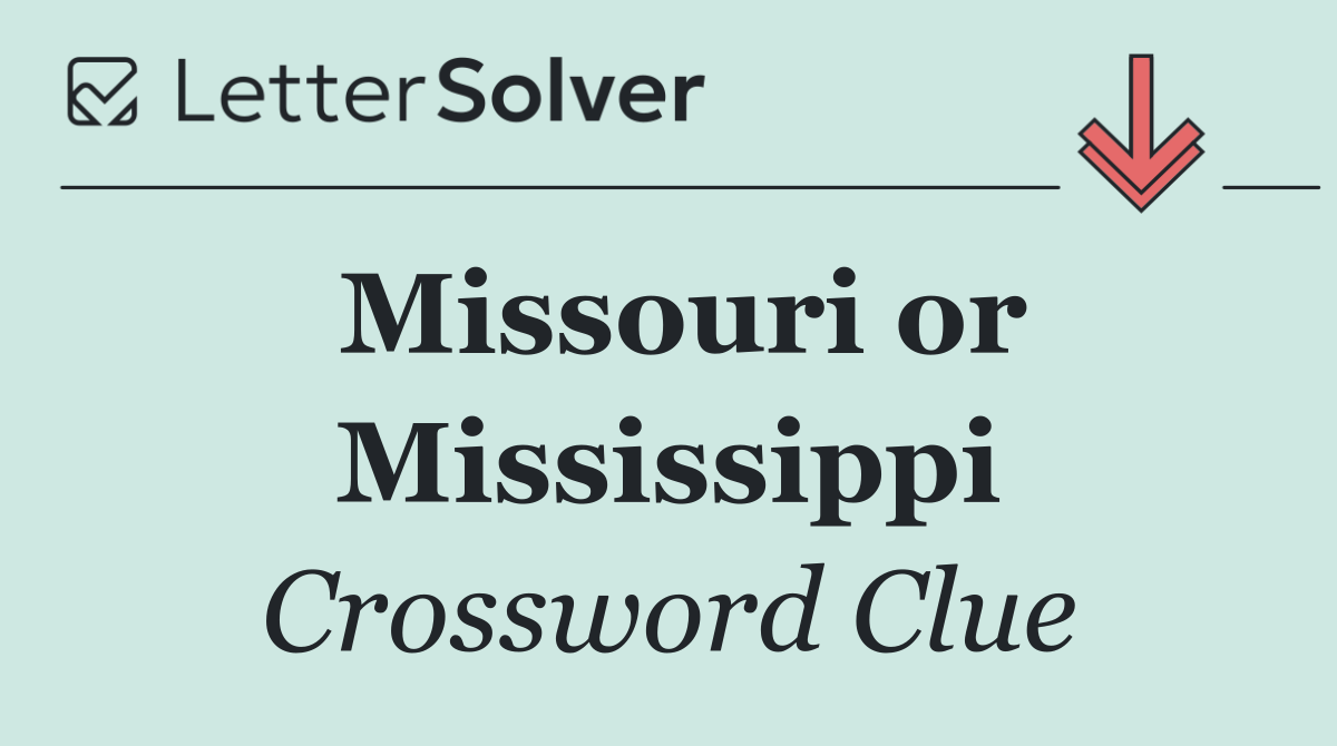 Missouri or Mississippi