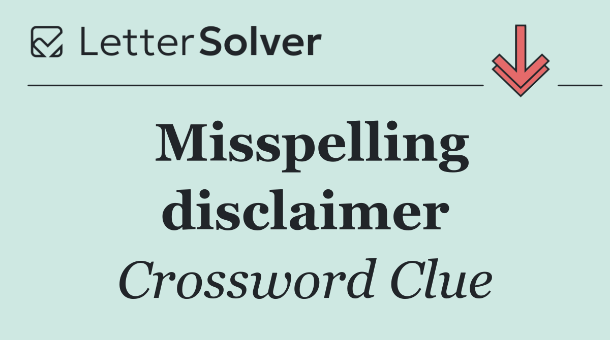 Misspelling disclaimer