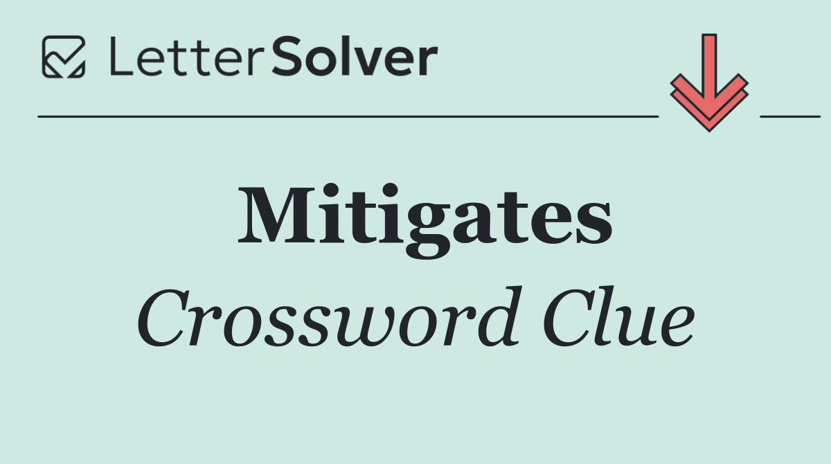 Mitigates