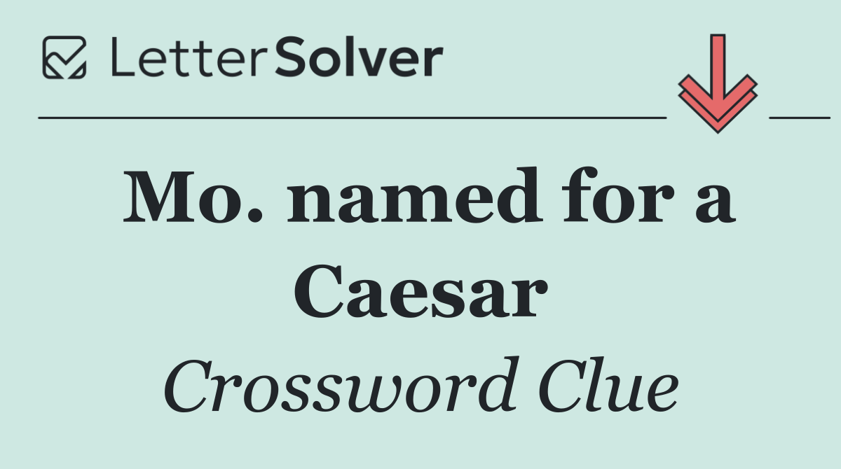 Mo. named for a Caesar
