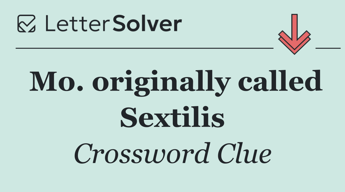 Mo. originally called Sextilis