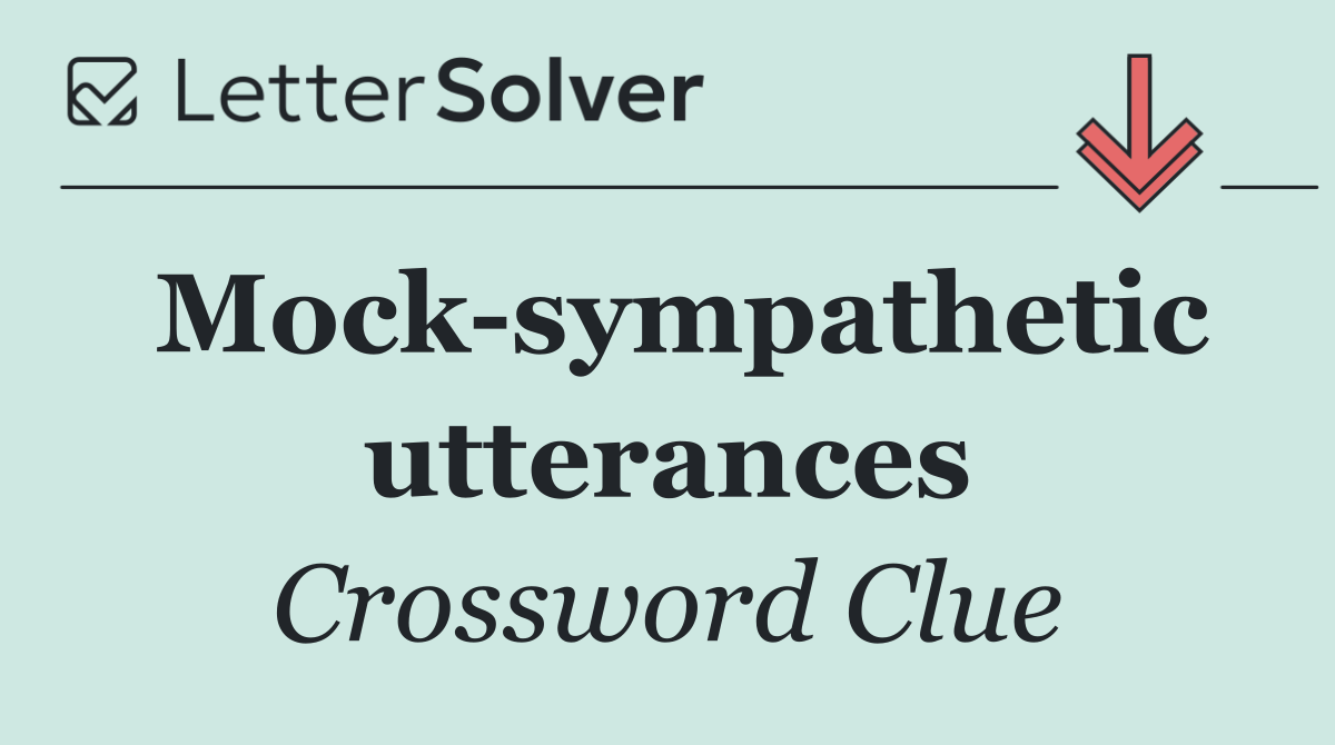 Mock sympathetic utterances