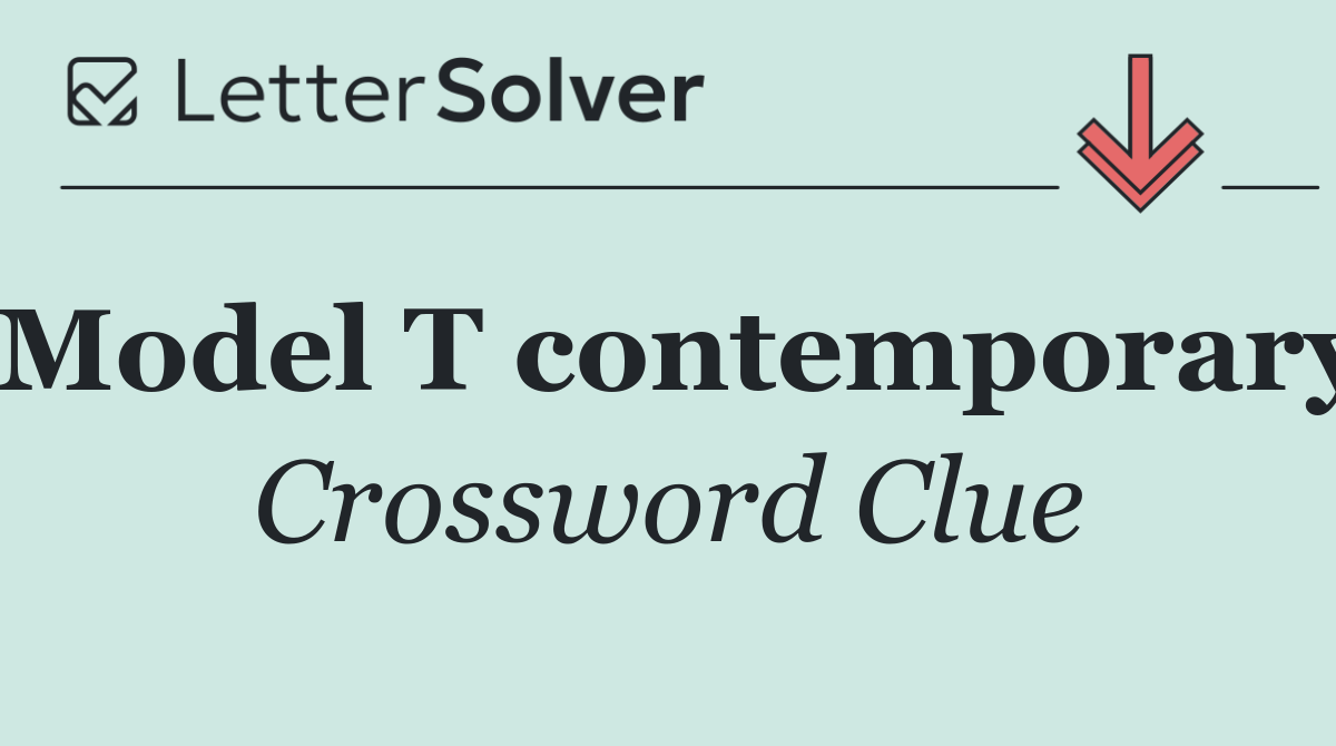 Model T contemporary