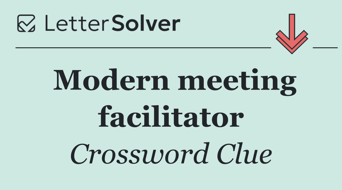 Modern meeting facilitator