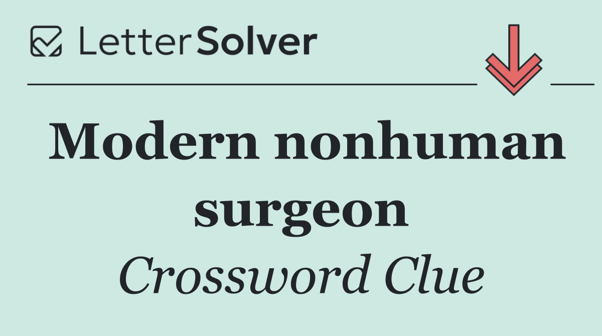 Modern nonhuman surgeon