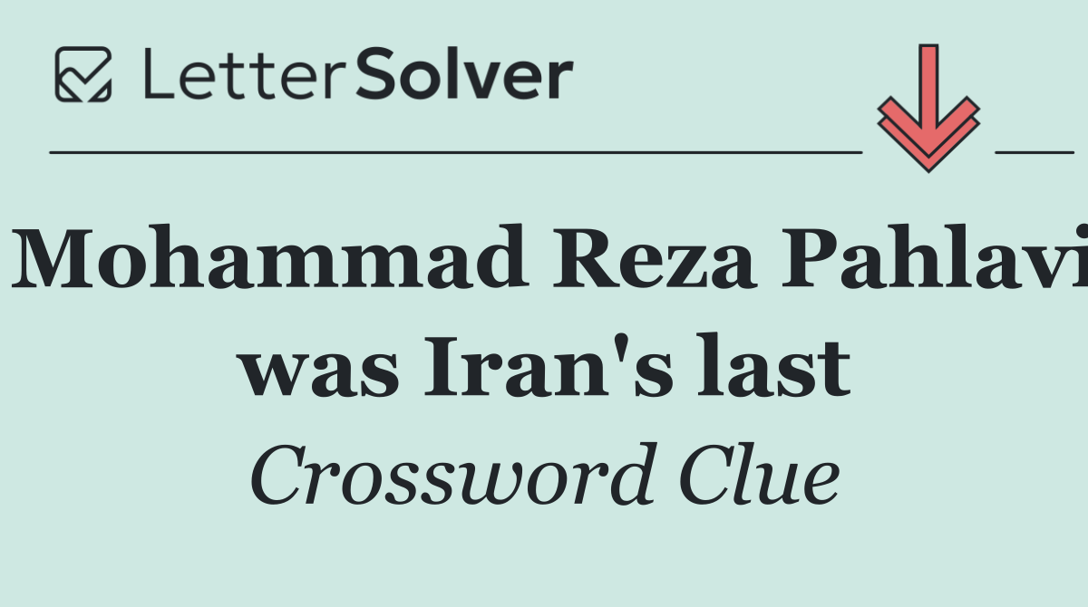 Mohammad Reza Pahlavi was Iran's last