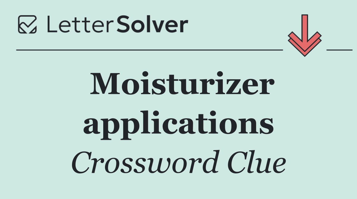 Moisturizer applications