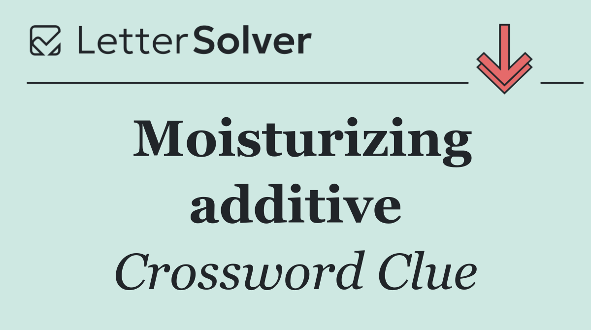 Moisturizing additive