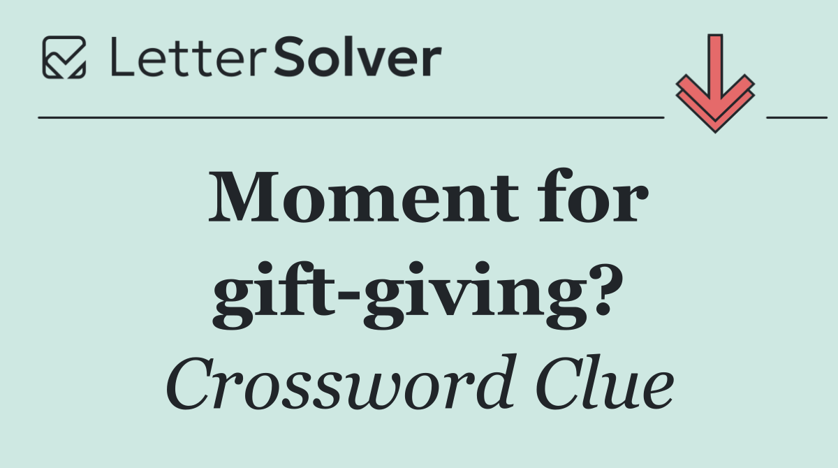 Moment for gift giving?