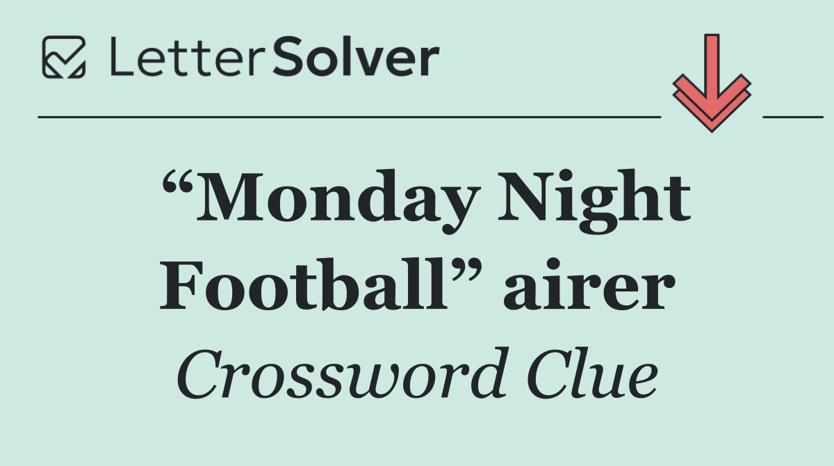 “Monday Night Football” airer