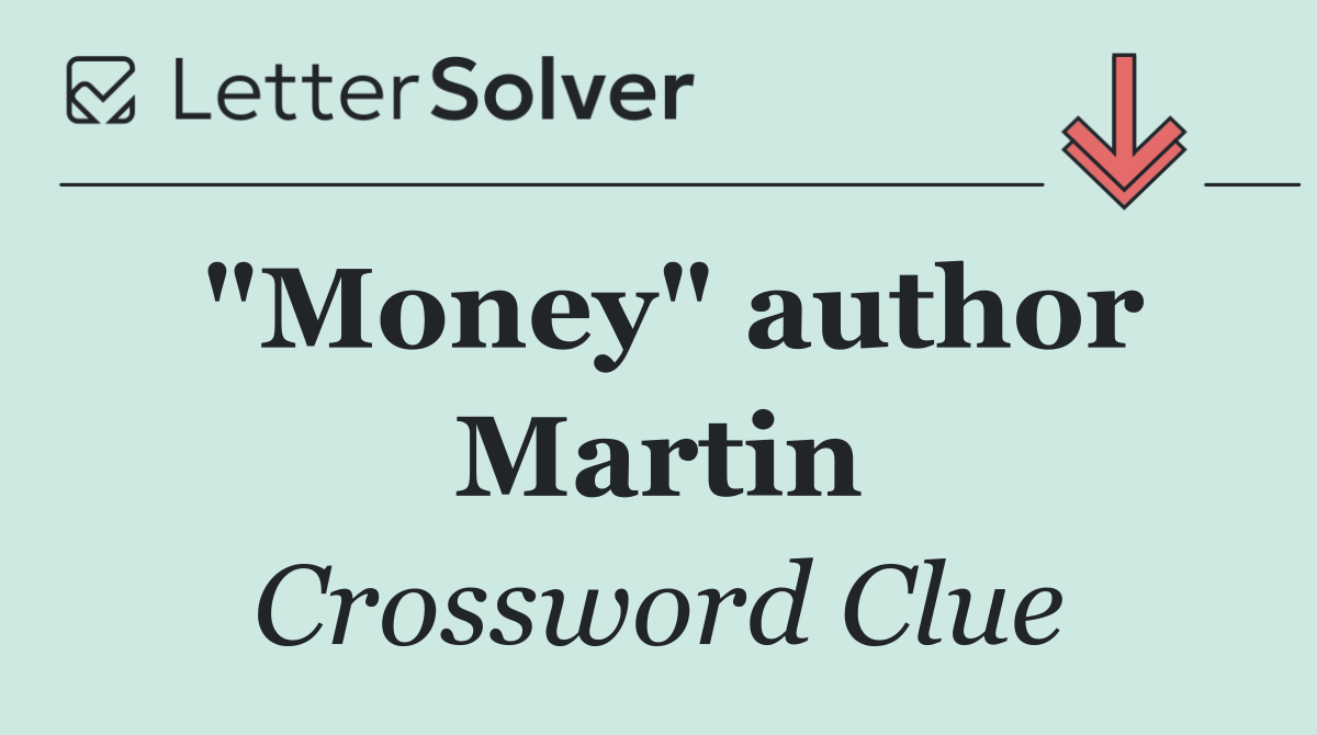"Money" author Martin
