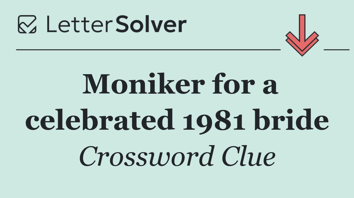 Moniker for a celebrated 1981 bride