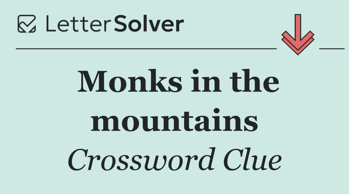 Monks in the mountains