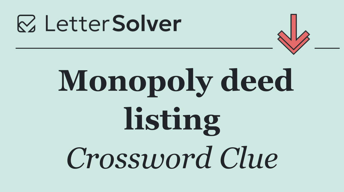 Monopoly deed listing