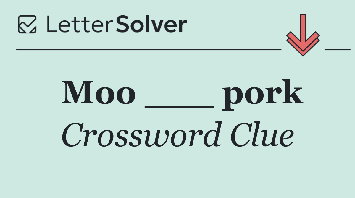 Moo ___ pork