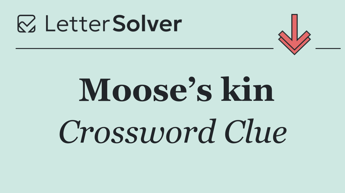 Moose’s kin