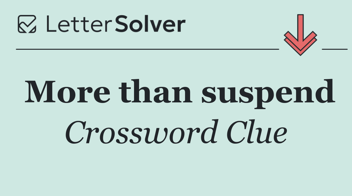 More than suspend