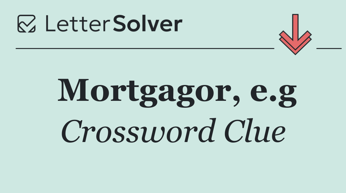 Mortgagor, e.g