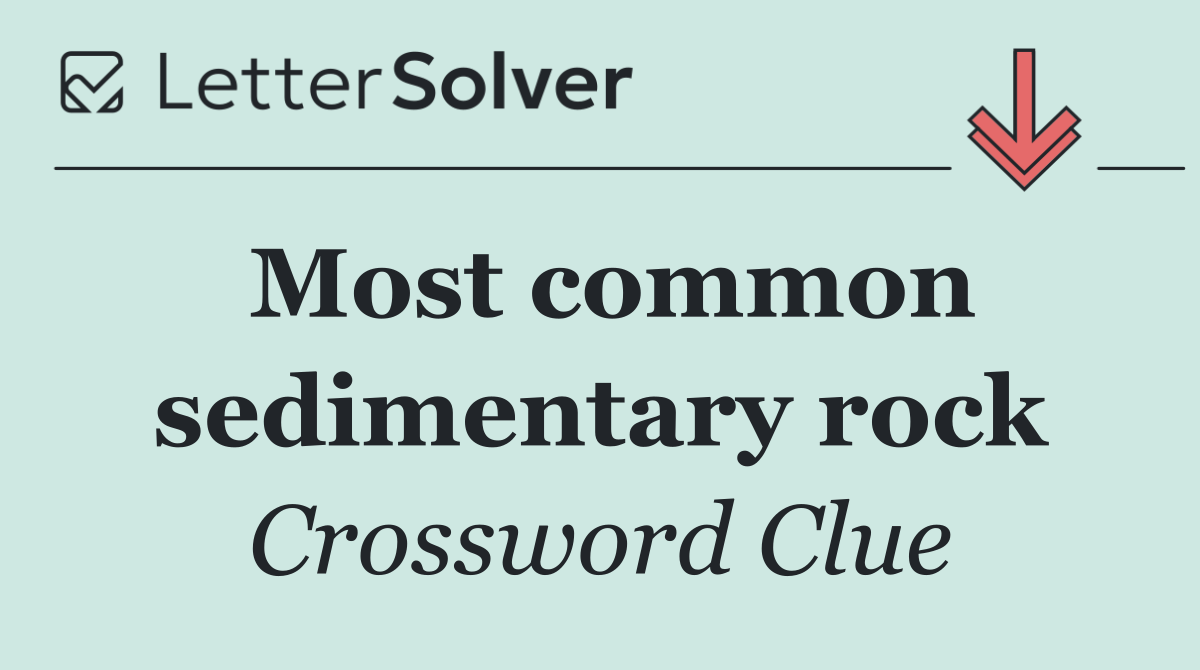 Most common sedimentary rock