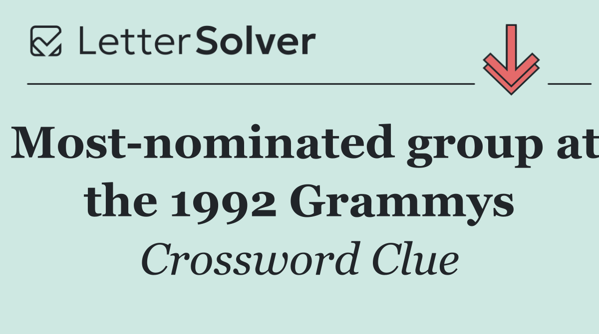 Most nominated group at the 1992 Grammys
