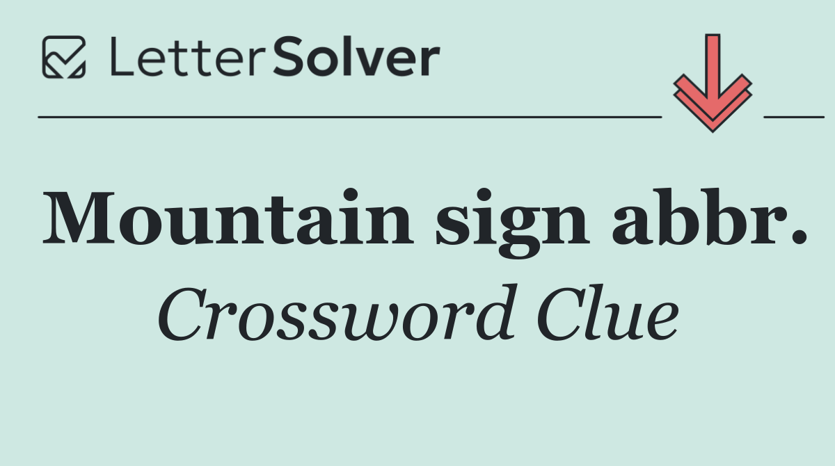 Mountain sign abbr.