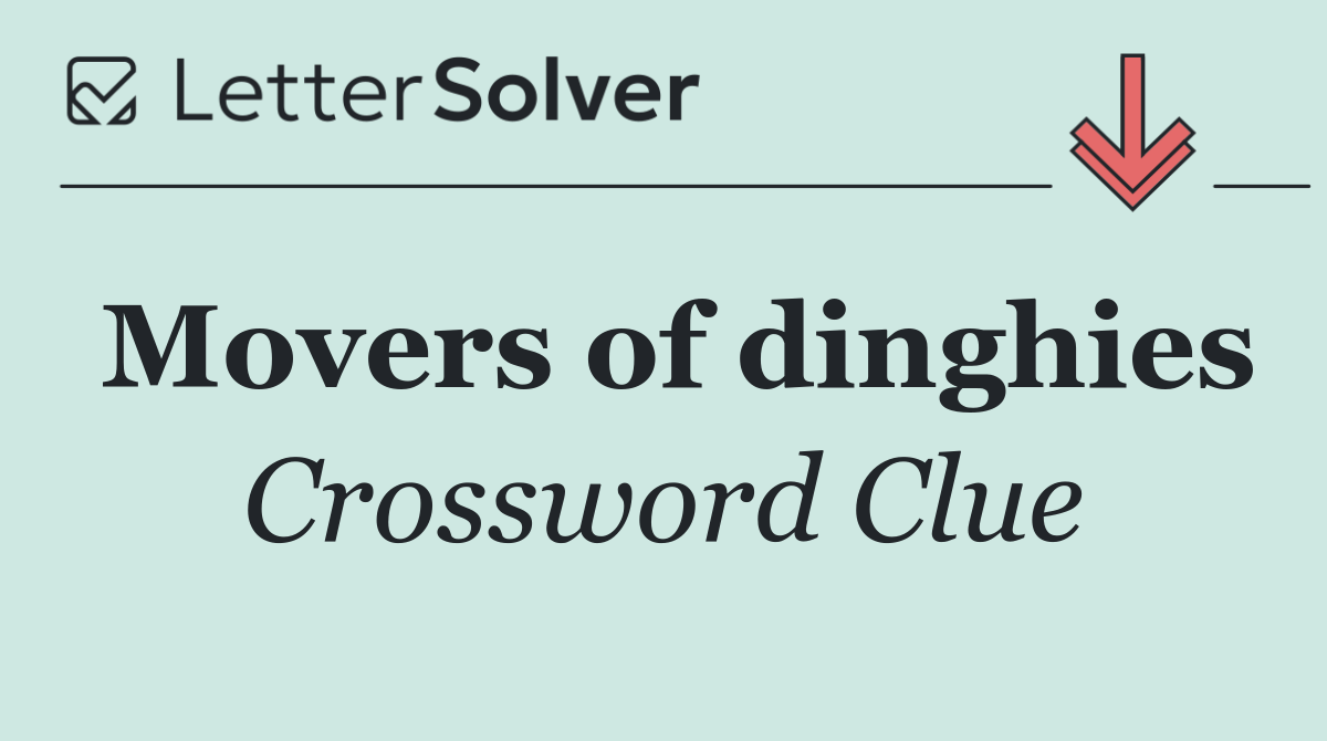 Movers of dinghies
