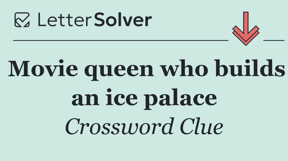 Movie queen who builds an ice palace