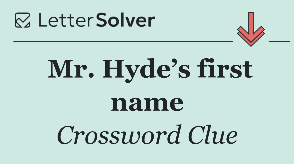 Mr. Hyde’s first name