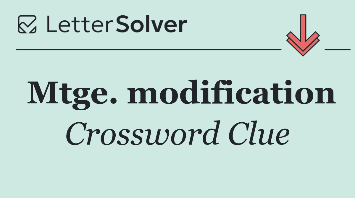 Mtge. modification