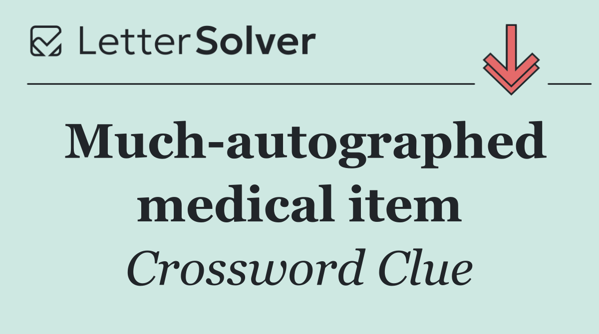 Much autographed medical item